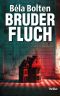 [Bettina Berg & Alexander Thal 31] • Bruderfluch